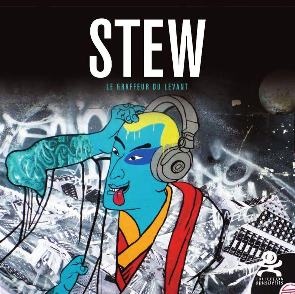 Stew : le graffeur du Levant