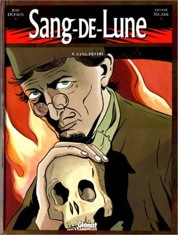 Sang-de-Lune. Vol. 5. Sang-délire