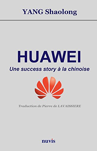 Huawei : une success story à la chinoise