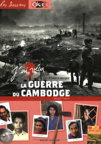 J'ai vécu la guerre du Cambodge, les Khmers rouges