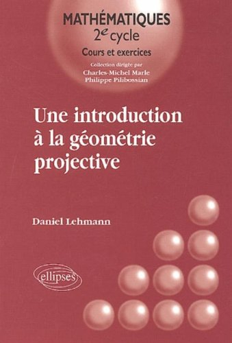 Une introduction à la géométrie projective