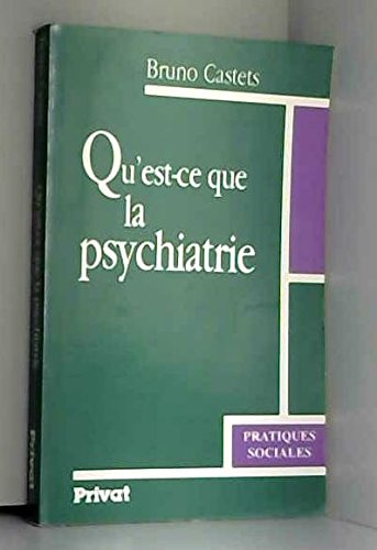 Qu'est-ce que la psychiatrie ?