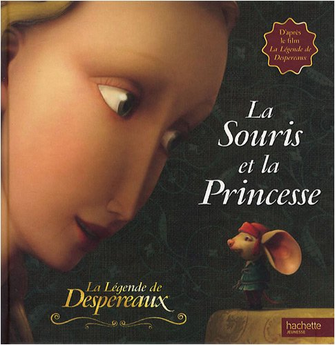 La souris et la princesse : d'après La légende de Despereaux