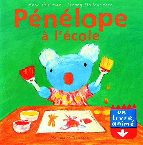Pénélope : un livre animé. Vol. 2003. Pénélope à l'école