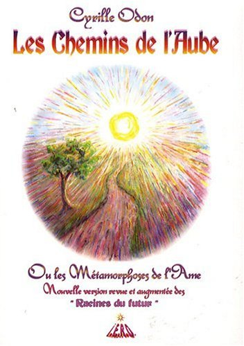 Les chemins de l'aube ou Les métamorphoses de l'âme