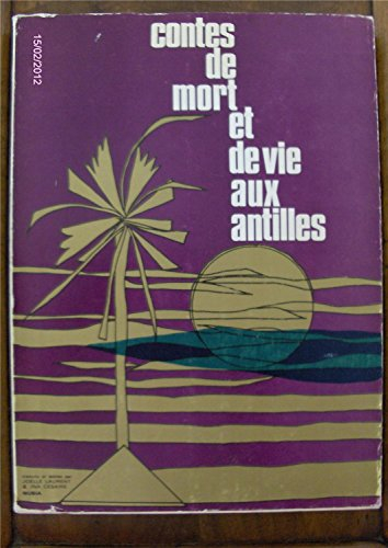 Contes de mort et de vie aux Antilles