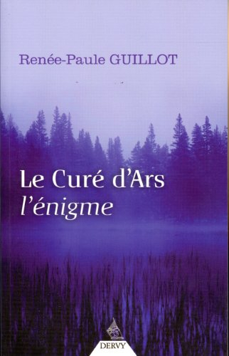 Le curé d'Ars : l'énigme