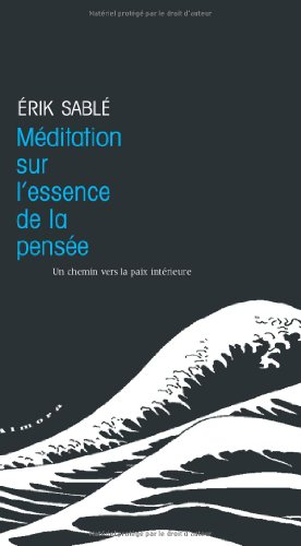 Méditation sur l'essence de la pensée : un chemin vers la paix intérieure