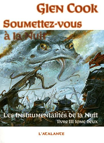 Les instrumentalités de la nuit. Vol. 3. Soumettez-vous à la nuit. Vol. 2