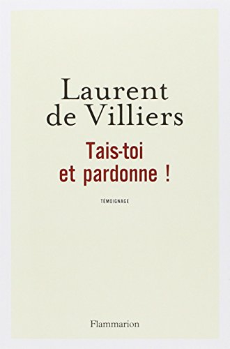 Tais-toi et pardonne !