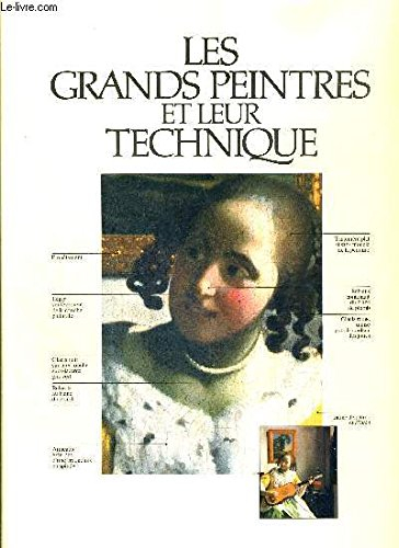 LES GRANDS PEINTRES ET LEUR TECHNIQUE
