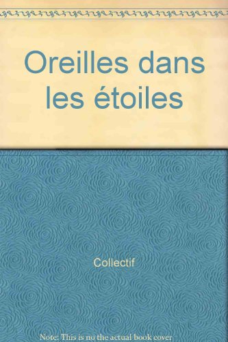 Les oreilles dans les étoiles