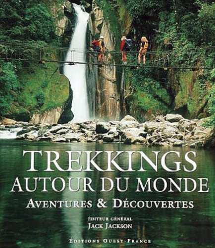 Trekkings autour du monde : aventures et découvertes