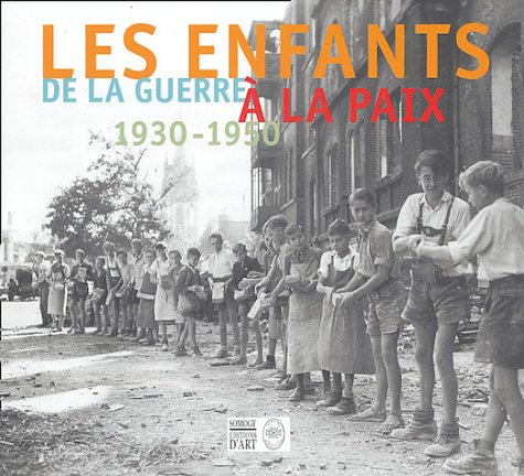 Les enfants : de la guerre à la paix, 1930-1950