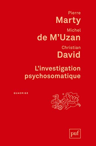 L'investigation psychosomatique : sept observations cliniques. Préliminaires critiques à la recherch