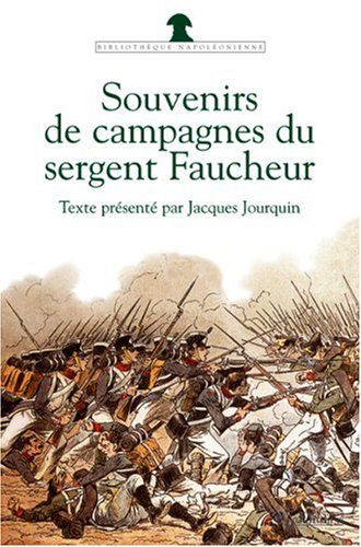 Souvenirs de campagnes du sergent Faucheur : fourrier dans la grande armée