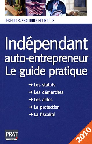 Indépendant et auto-entrepreneur : le guide pratique