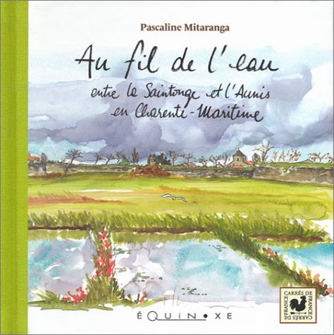 Au fil de l'eau : la Charente-Maritime