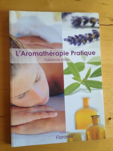 L'aromathérapie pratique