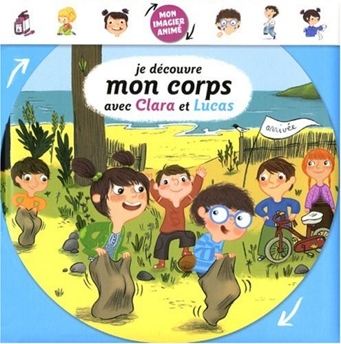 Je découvre mon corps avec Clara et Lucas : mon imagier animé