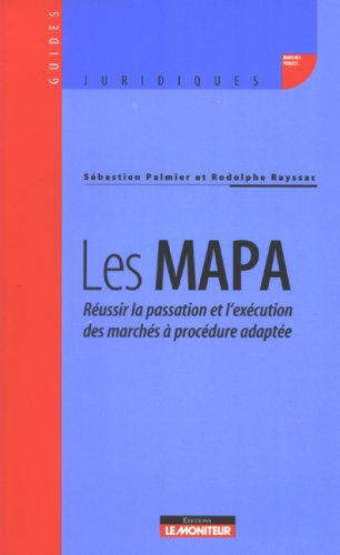 Les MAPA : réussir la passation et l'exécution des marchés à procédure adaptée