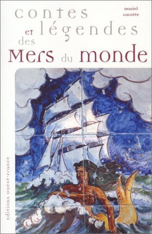 Contes et légendes des mers du monde