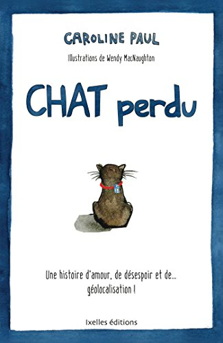 Chat perdu : une histoire d'amour, de désespoir et de... géolocalisation !