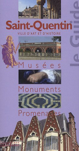 Saint-Quentin : musées, monuments, promenades