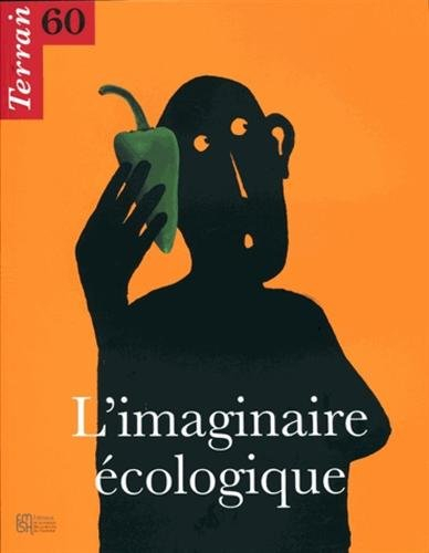 Terrain, n° 60. L'imaginaire écologique