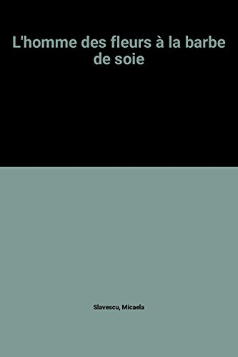 l'homme des fleurs à la barbe de soie