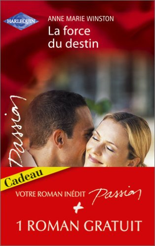 La force du destin. Inavouable attirance