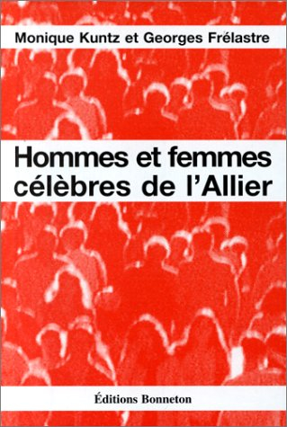 Hommes et femmes célèbres de l'Allier