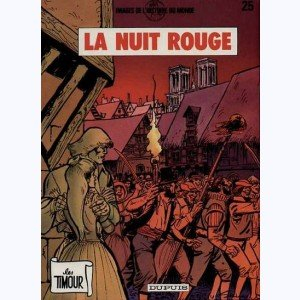 Images de l'histoire du monde, les Timour. Vol. 25. La Nuit rouge