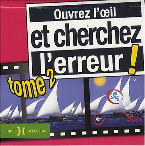 Ouvrez l'oeil et cherchez l'erreur !. Vol. 2