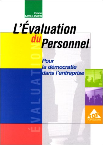 L'évaluation du personnel : pour la démocratie dans l'entreprise