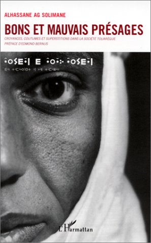 Bons et mauvais présages : croyances, coutumes et superstitions dans la société touarègue