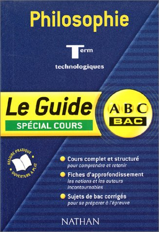 Philosophie, terminales technologiques : spécial cours : cours complet et structuré, fiches d'approf