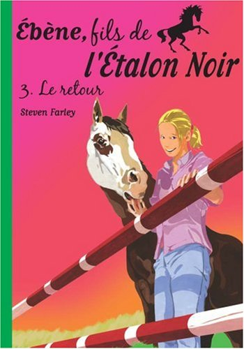 Ebène, fils de l'étalon noir. Vol. 3. Le retour