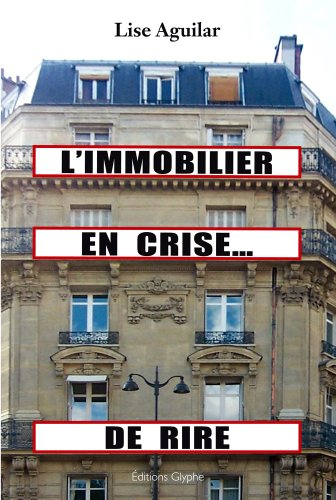 L'immobilier en crise... de rire