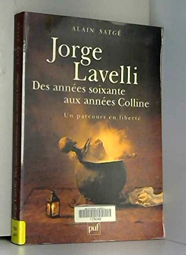 Jorge Lavelli, des années 60 aux années Colline : un parcours en liberté