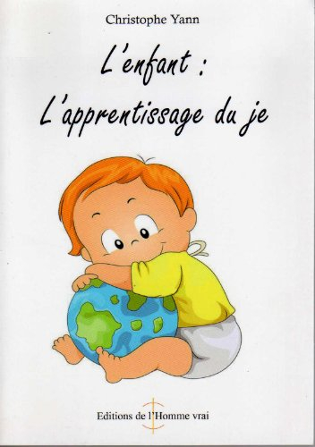 L'enfant : l'apprentissage du je