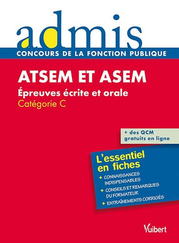 ATSEM et ASEM : épreuves écrite et orale, catégorie C : l'essentiel en fiches