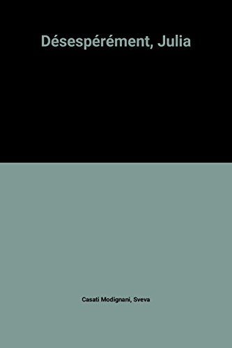 Désespérément, Julia