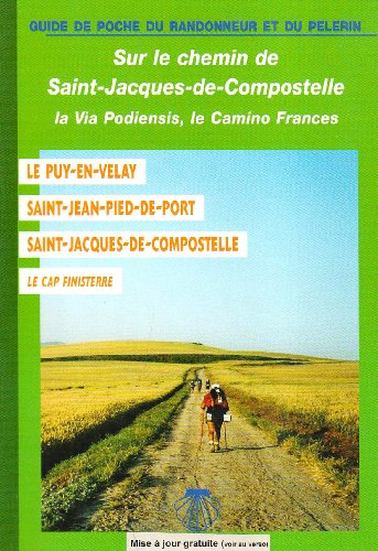Le chemin de Saint-Jacques du Puy-en-Velay à Saint-Jacques-de-Compostelle : avec la variante par la 