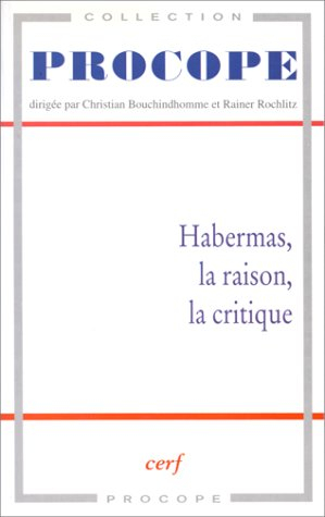 Habermas, la raison, la critique