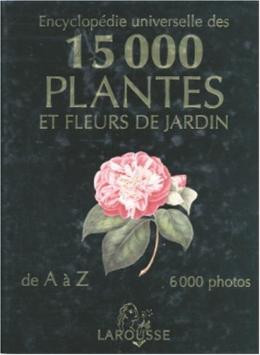 Encyclopédie des 15.000 plantes