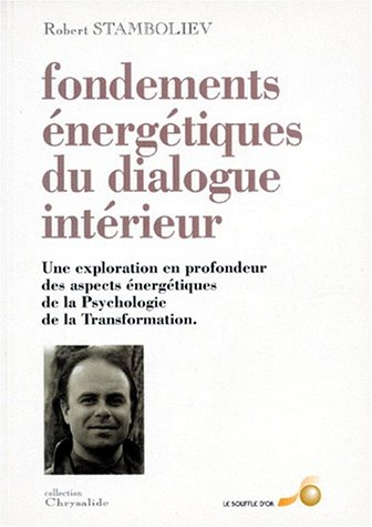 Fondements énergétiques du Dialogue intérieur : une exploration en profondeur des aspects énergétiqu
