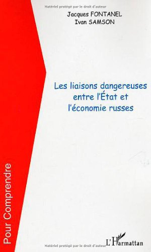 Les liaisons dangereuses entre l'Etat et l'économie russes