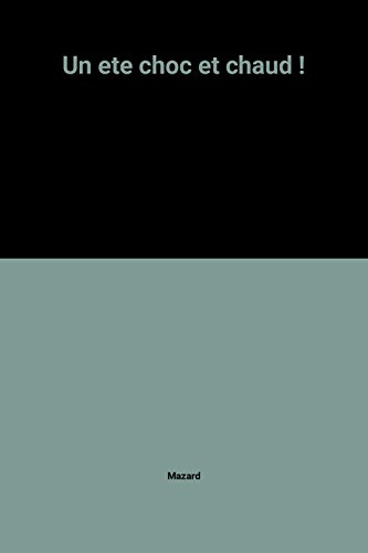 un ete choc et chaud !