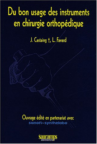 Du bon usage des instruments en chirurgie orthopédique